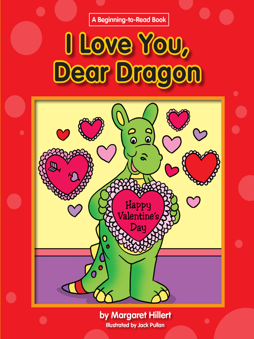 Title details for I Love You, Dear Dragon by Margaret Hillert - Available